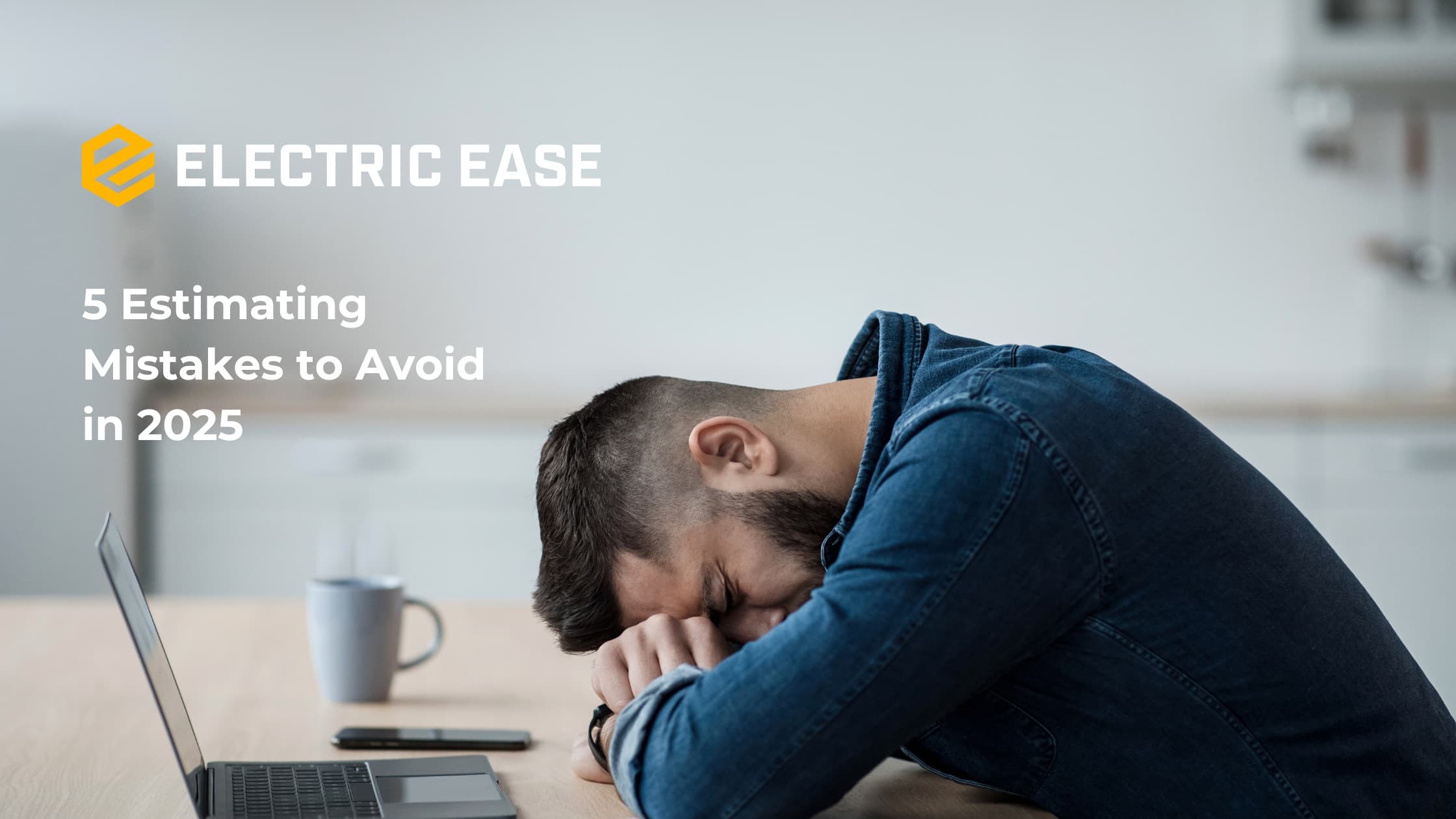 5 Estimating Mistakes to Avoid in 2025