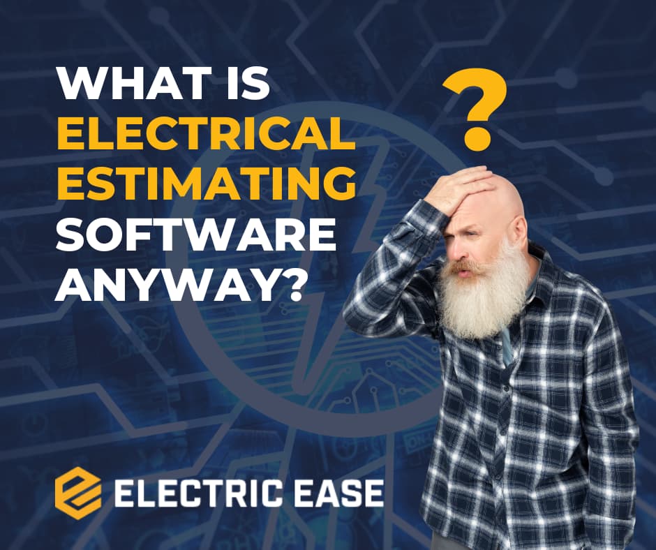 What is Electrical Estimating Software | Electric Ease